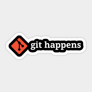 Git Happens T-Shirt – Developer Life, One Commit at a Time Sticker